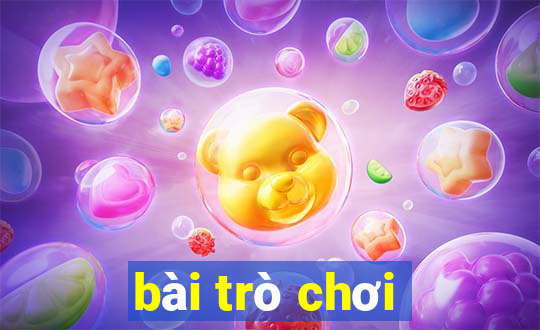 bài trò chơi