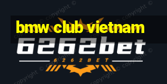 bmw club vietnam