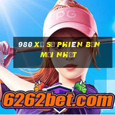 980 xổ số phiên bản mới nhất