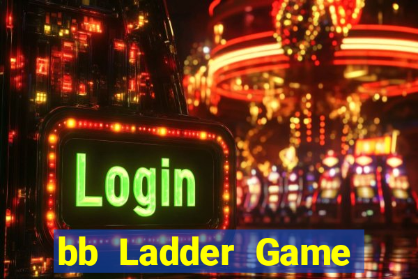 bb Ladder Game Việt nam