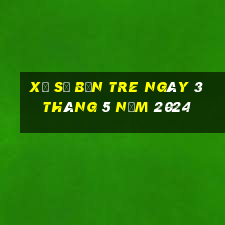 xổ số bến tre ngày 3 tháng 5 năm 2024