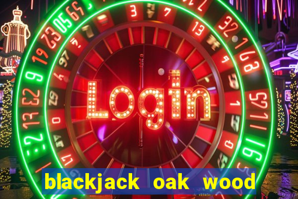 blackjack oak wood for sale