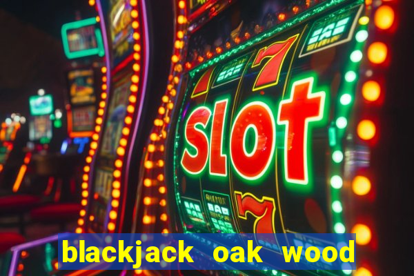 blackjack oak wood for sale