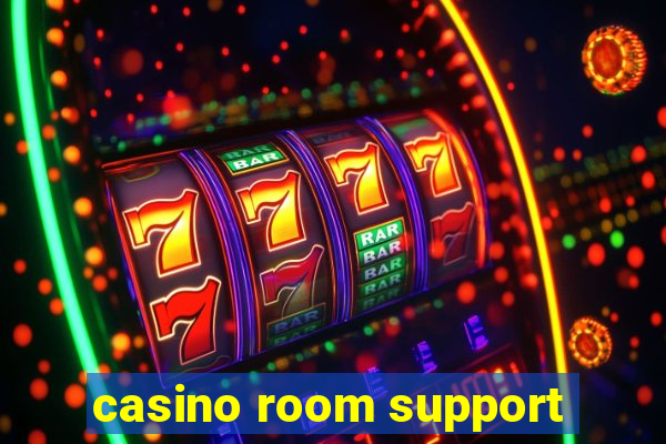 casino room support