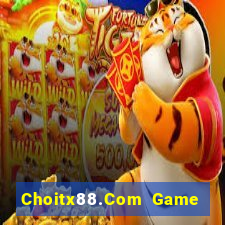 Choitx88.Com Game Bài Đổi Thưởng Trực Tuyến