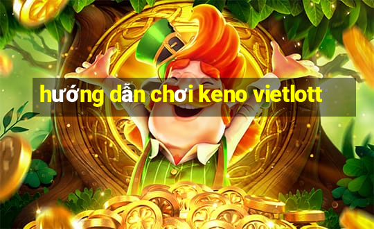 hướng dẫn chơi keno vietlott