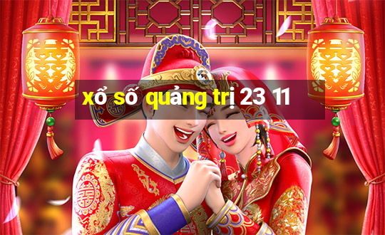 xổ số quảng trị 23 11