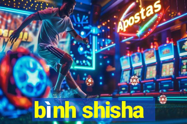 bình shisha