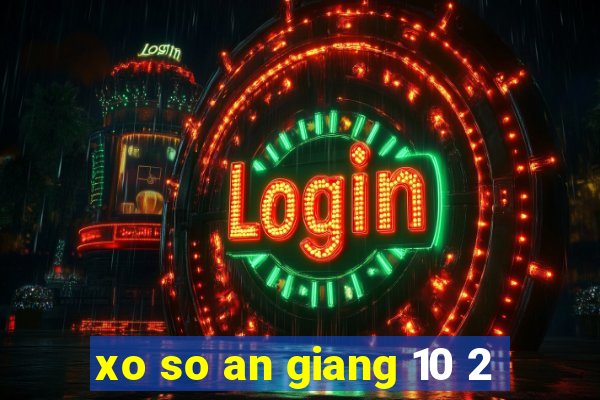 xo so an giang 10 2