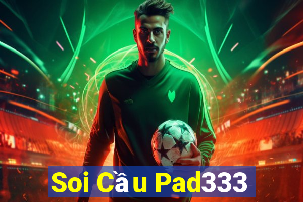 Soi Cầu Pad333