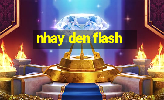 nhay den flash