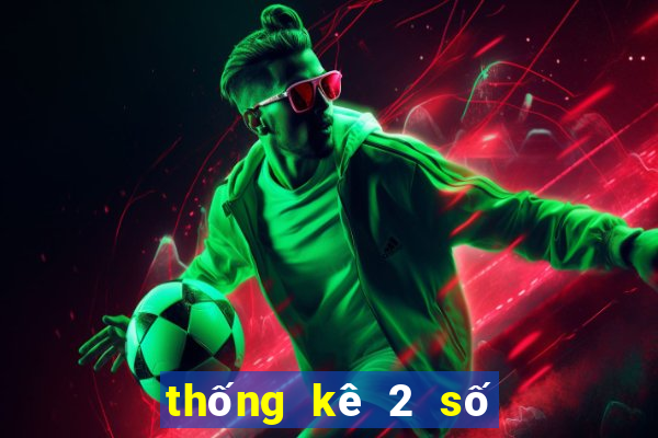 thống kê 2 số cuối giải đặc biệt theo năm