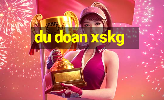 du doan xskg