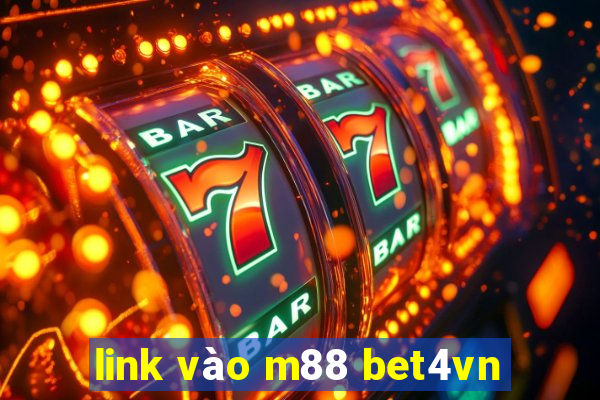 link vào m88 bet4vn