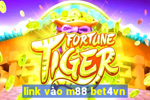 link vào m88 bet4vn