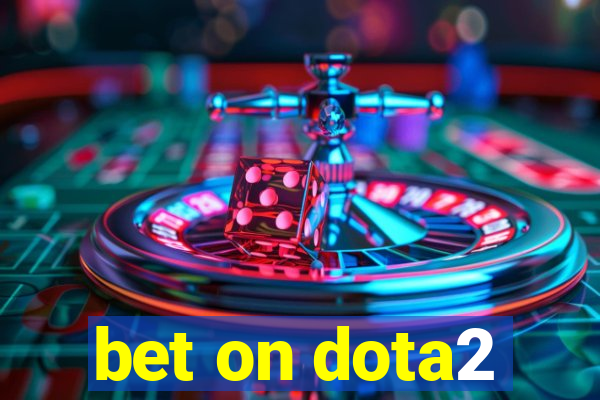 bet on dota2