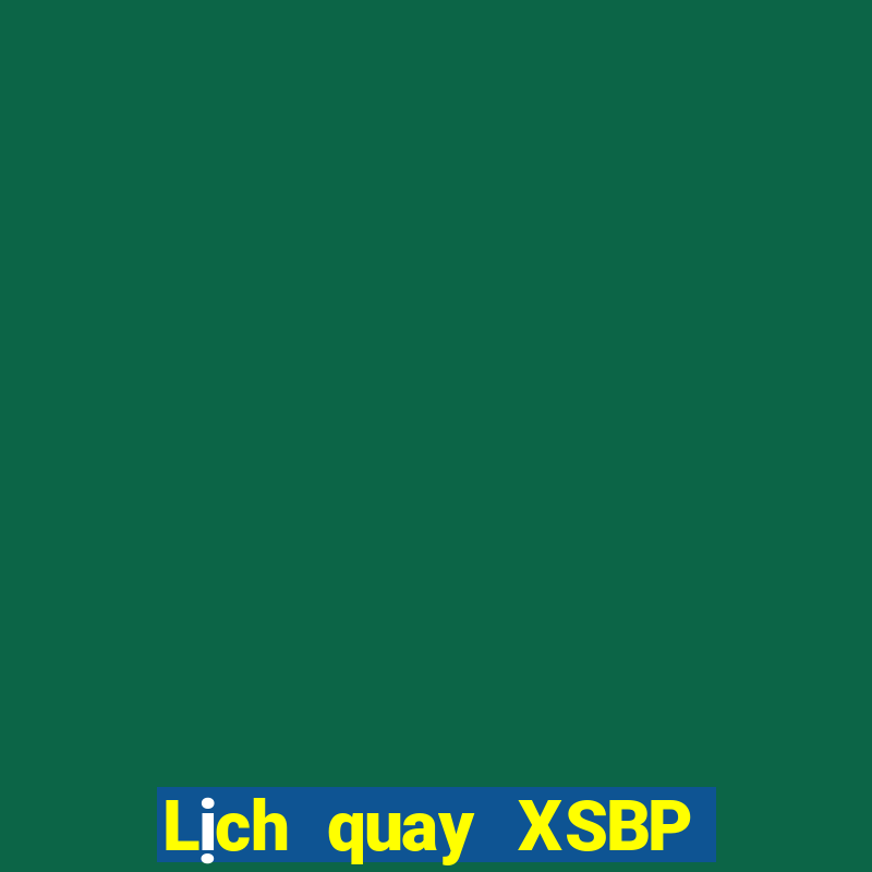 Lịch quay XSBP ngày thứ sáu