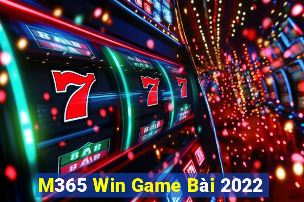 M365 Win Game Bài 2022