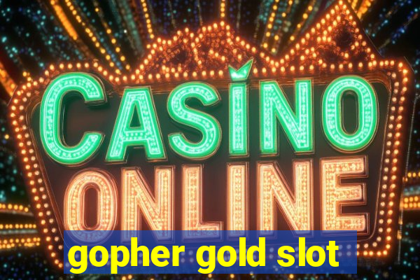 gopher gold slot