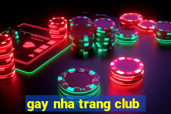 gay nha trang club