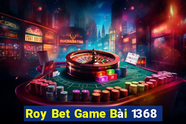 Roy Bet Game Bài 1368