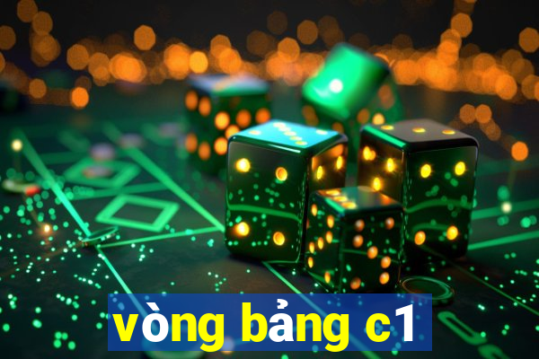 vòng bảng c1