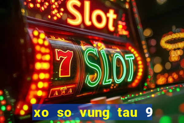 xo so vung tau 9 3 2024