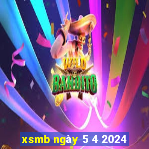 xsmb ngày 5 4 2024