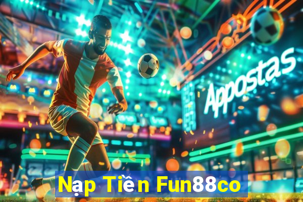 Nạp Tiền Fun88co