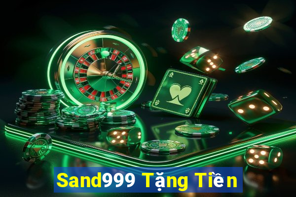 Sand999 Tặng Tiền