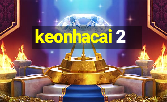 keonhacai 2