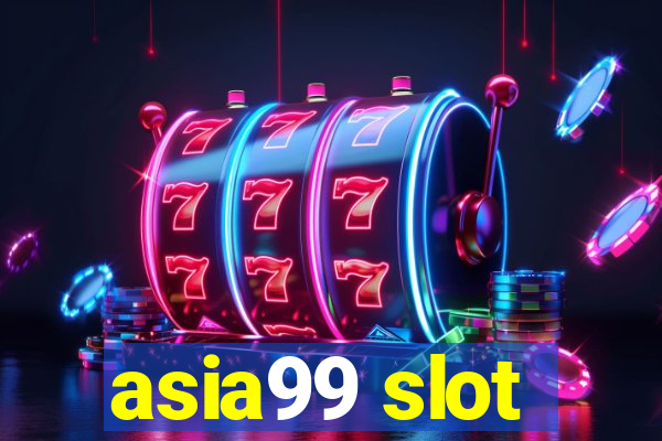 asia99 slot