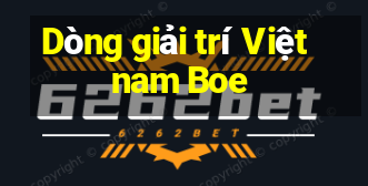 Dòng giải trí Việt nam Boe