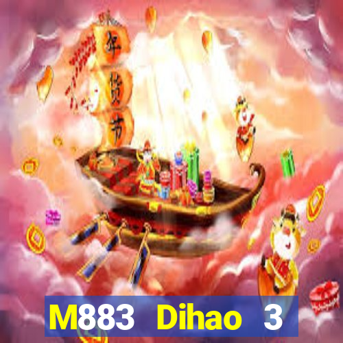 M883 Dihao 3 Giải trí