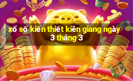 xổ số kiến thiết kiên giang ngày 3 tháng 3