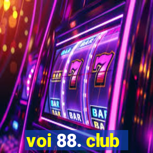 voi 88. club