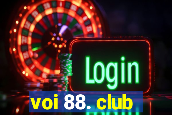 voi 88. club