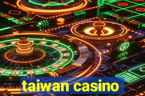 taiwan casino