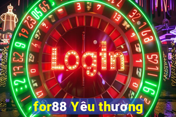 for88 Yêu thương