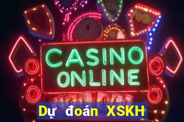 Dự đoán XSKH Thứ 4