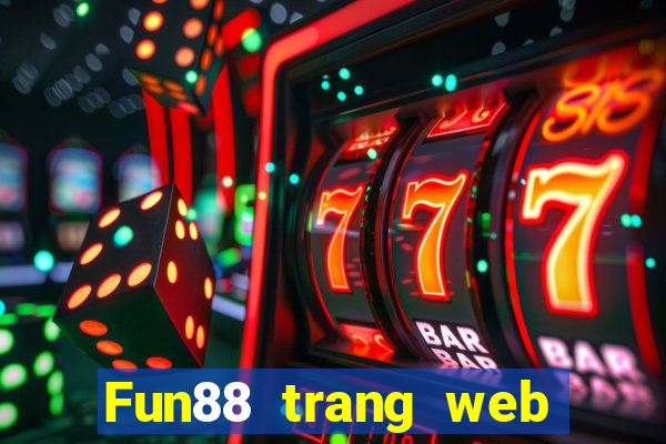 Fun88 trang web chính thức của việt nam và Châu Á