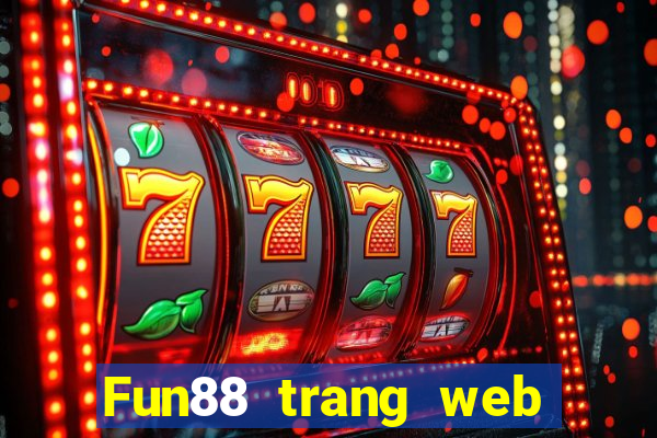 Fun88 trang web chính thức của việt nam và Châu Á