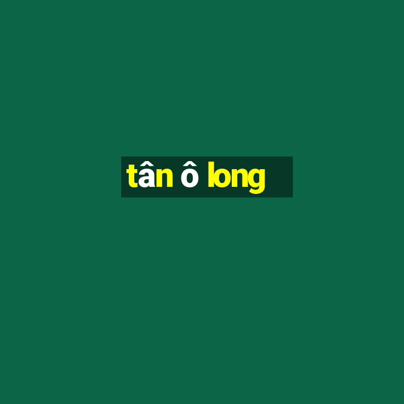 tân ô long