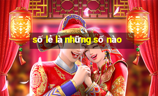 số lẻ là những số nào