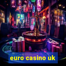 euro casino uk