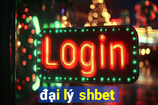 đại lý shbet