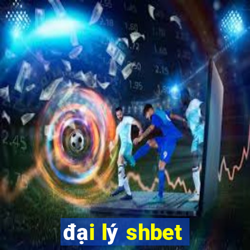 đại lý shbet