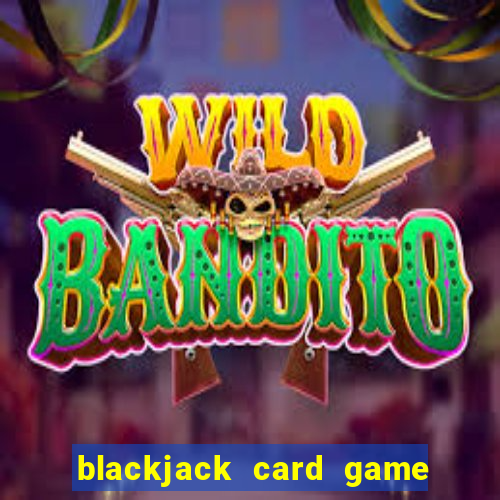 blackjack card game like uno