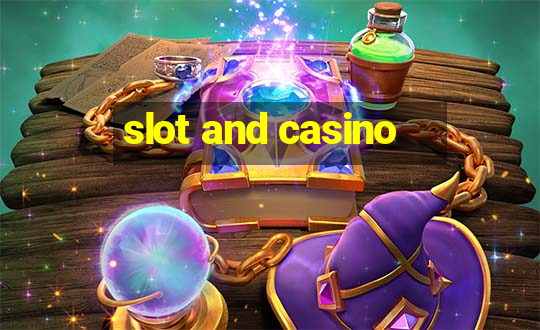 slot and casino