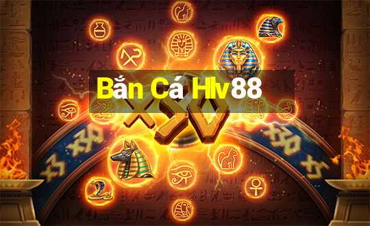 Bắn Cá Hlv88